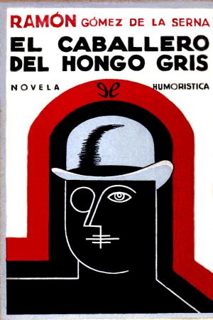 [Biblioteca Básica Salvat 50] • El caballero del hongo gris